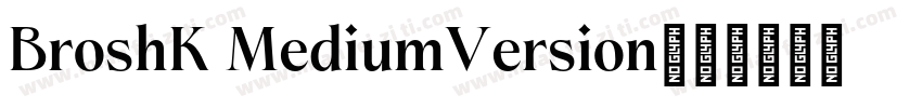 BroshK MediumVersion字体转换